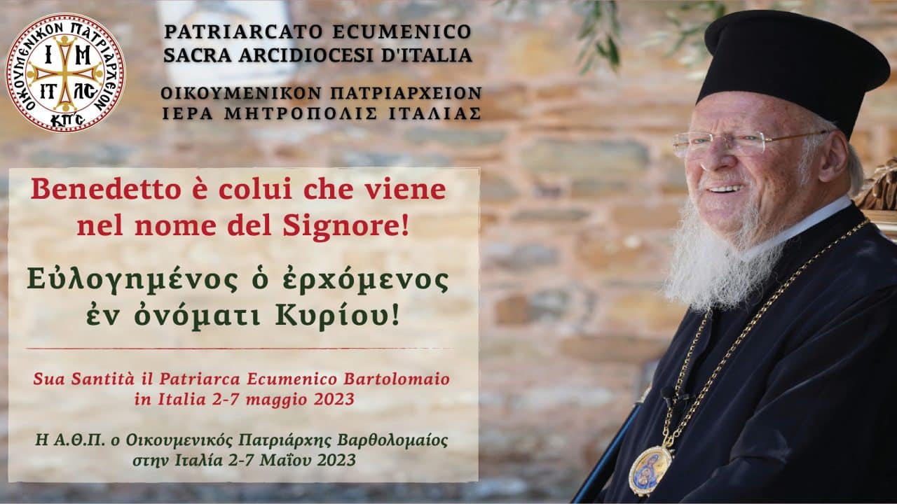 Visita ufficiale del Patriarca Ecumenico in Italia