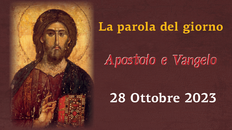 La Parola Del Giorno Chiesa Cattolica La parola del giorno | 28 ottobre 2023 - Sacra Arcidiocesi Ortodossa d