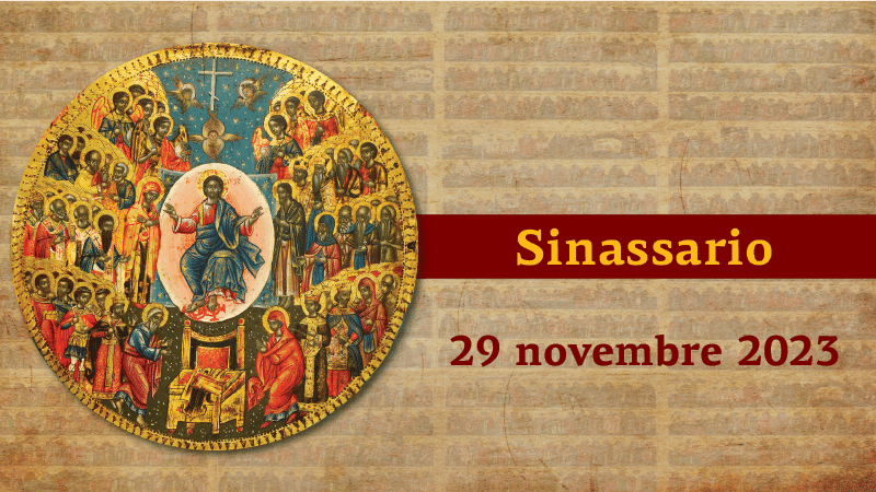 Sinassario | 29 novembre 2023