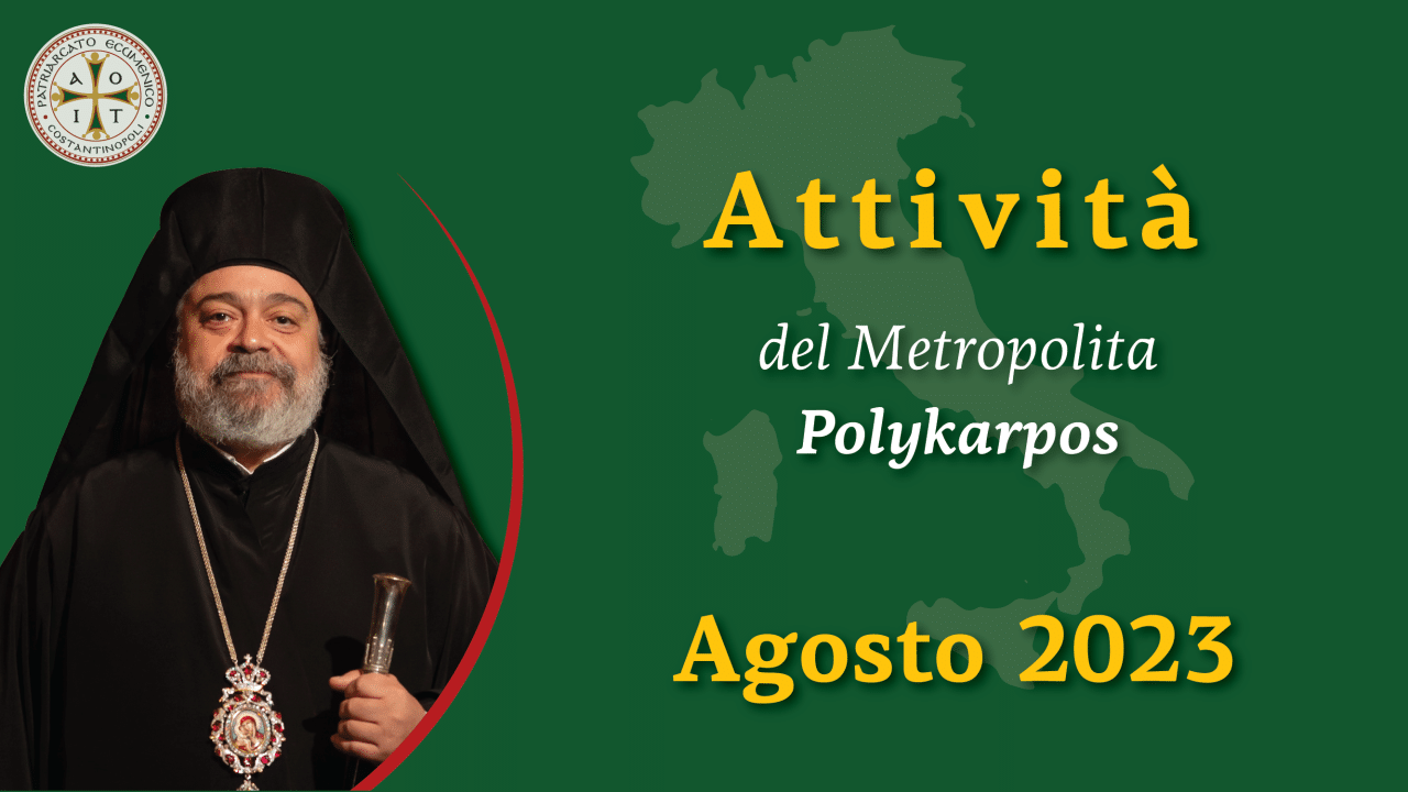 Attività del Metropolita Polykarpos | agosto 2023