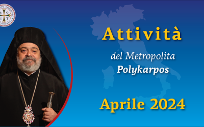 Attività del Metropolita Polykarpos | aprile 2024