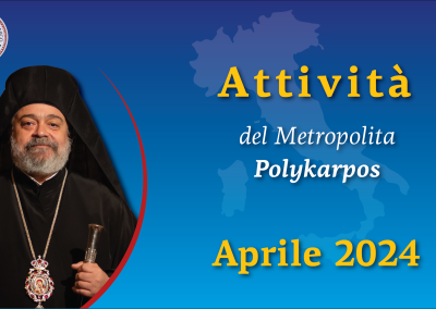 Attività del Metropolita Polykarpos | aprile 2024