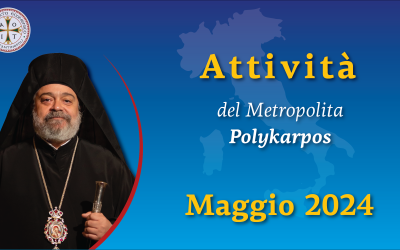 Attività del Metropolita Polykarpos | maggio 2024