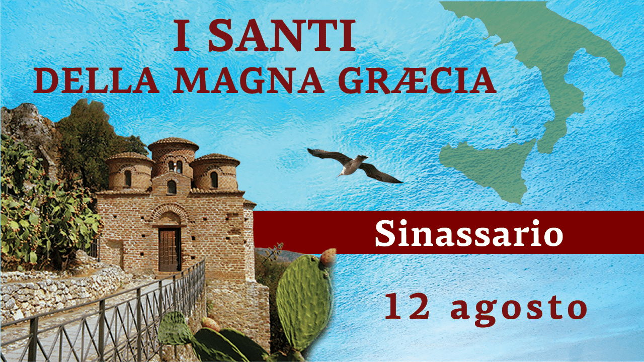 Sinassario dei Santi della Magna Graecia | 12 agosto 2024