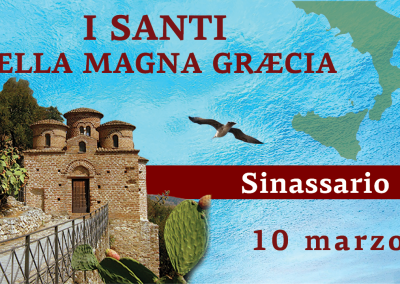 Sinassario dei Santi della Magna Graecia | 10 marzo 2025