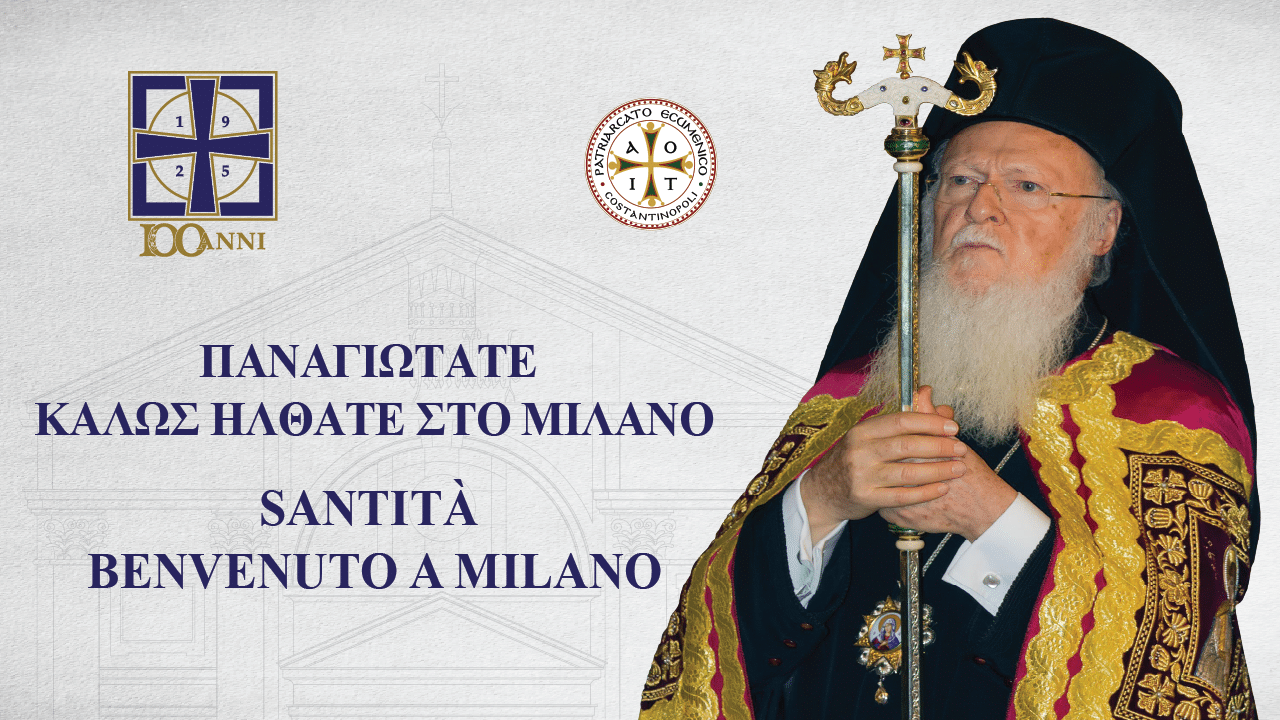 Il Patriarca Ecumenico a Milano