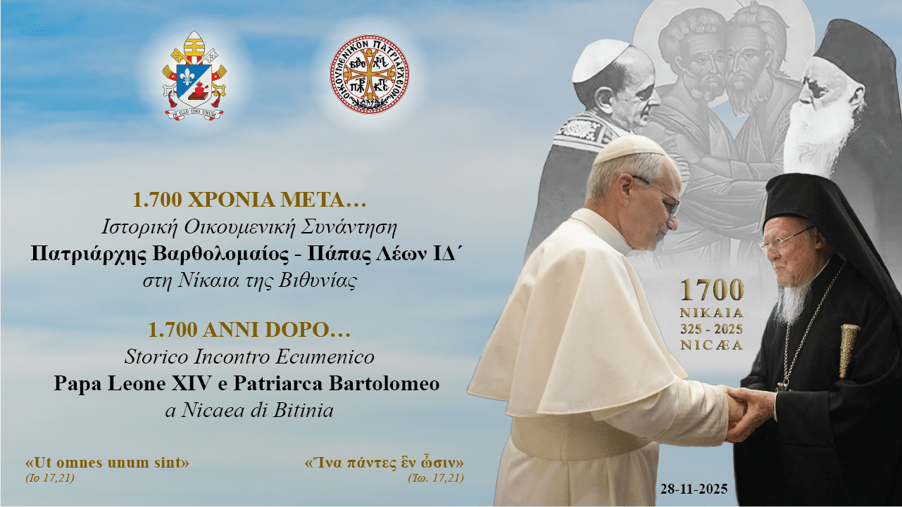 1.700 ANNI DOPO… Incontro storico tra il Patriarca Bartolomeo e Papa Leone XIV a Nicea di Bitinia